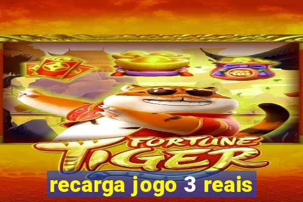 recarga jogo 3 reais