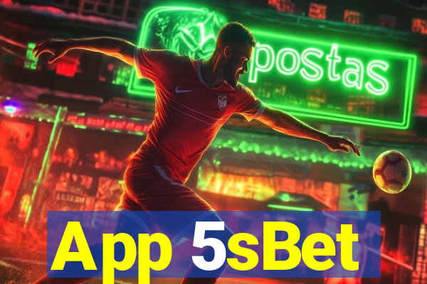 App 5sBet