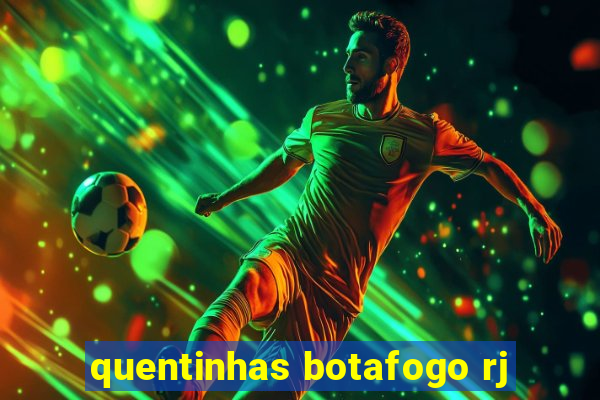 quentinhas botafogo rj