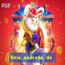 livia andrade do silvio santos nua