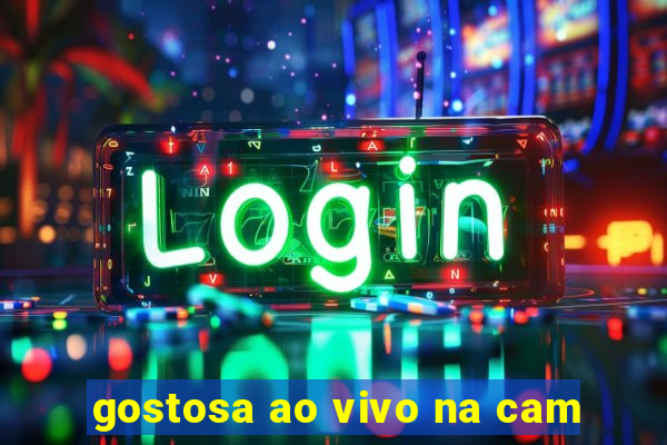 gostosa ao vivo na cam