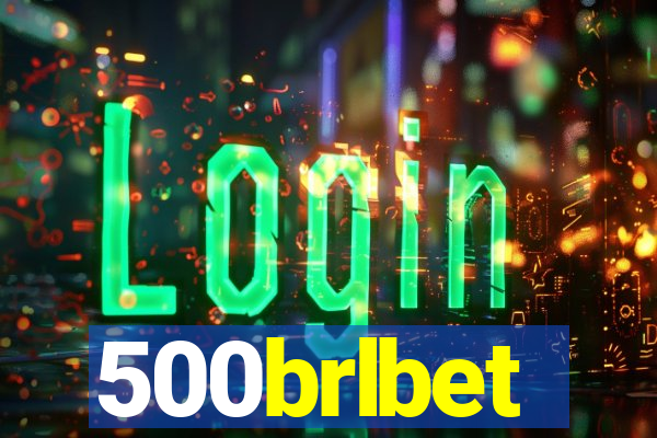 500brlbet