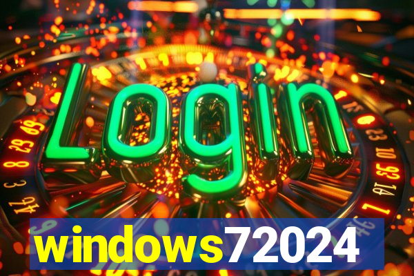 windows72024