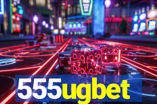 555ugbet