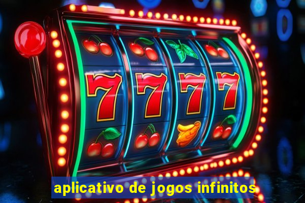 aplicativo de jogos infinitos