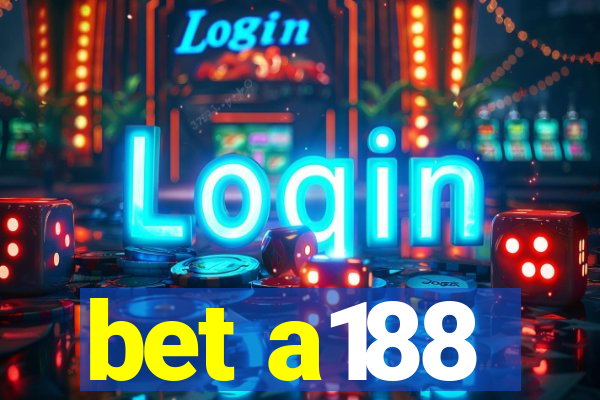 bet a188