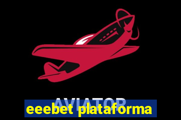 eeebet plataforma