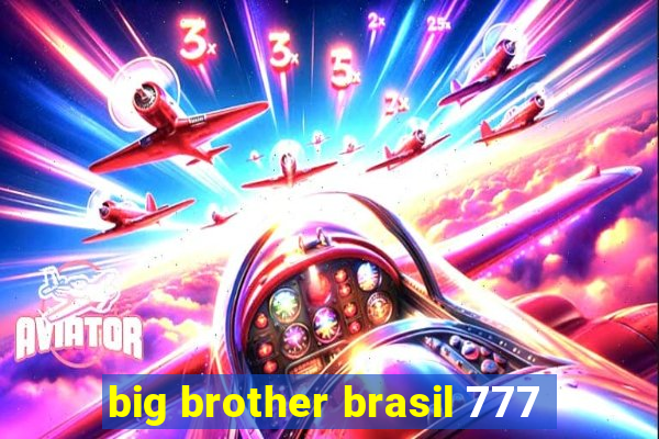 big brother brasil 777