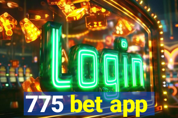 775 bet app