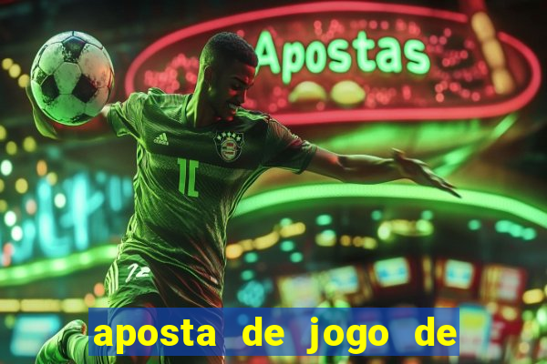 aposta de jogo de futebol como funciona