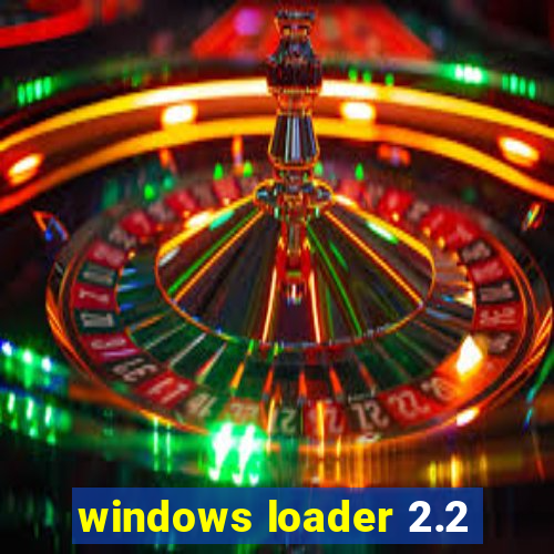 windows loader 2.2