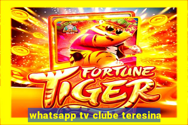 whatsapp tv clube teresina