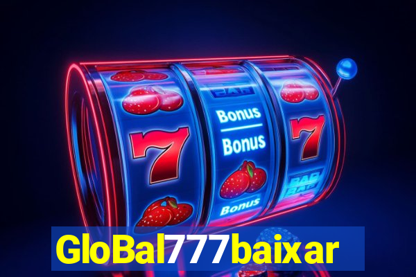 GloBal777baixar