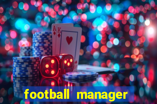 football manager 2019 fm scout