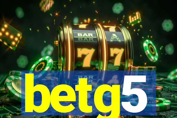 betg5