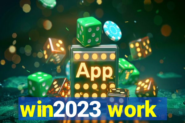 win2023 work