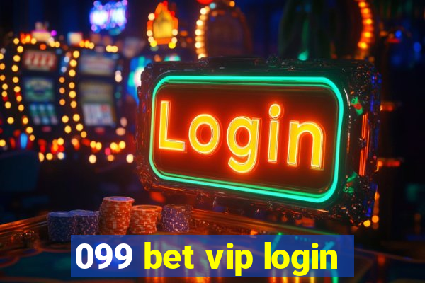 099 bet vip login