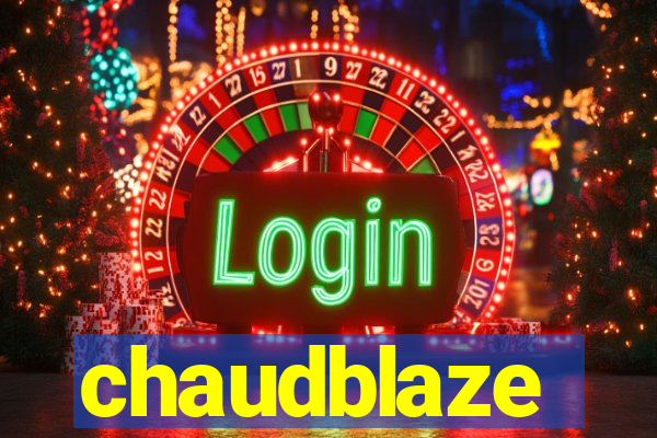 chaudblaze