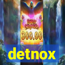 detnox