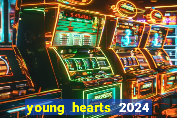 young hearts 2024 assistir online dublado