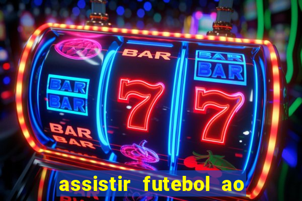 assistir futebol ao vivo grátis tv 0800