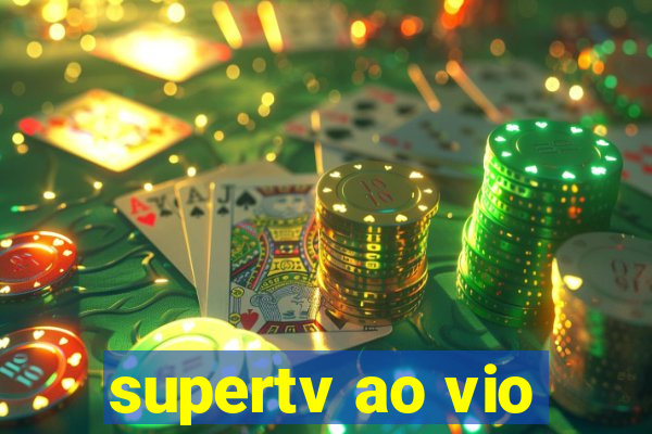 supertv ao vio