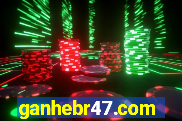 ganhebr47.com