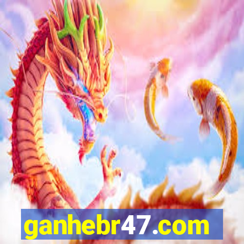 ganhebr47.com