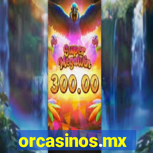 orcasinos.mx