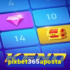 pixbet365aposta