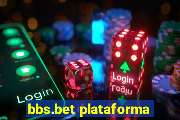 bbs.bet plataforma