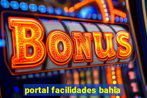 portal facilidades bahia