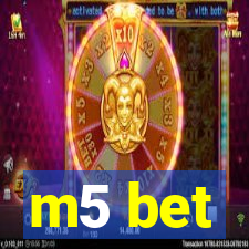 m5 bet