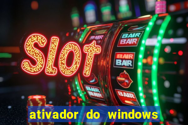 ativador do windows 7 ultimate