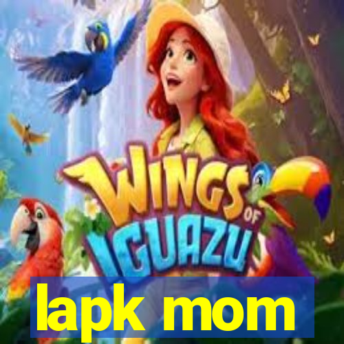 lapk mom