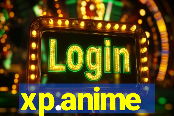 xp.anime